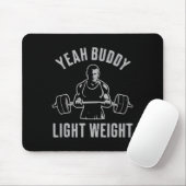 Yeah Buddy Light Weight Bodybuilding Gym Weightlif Mousepad (Mit Mouse)