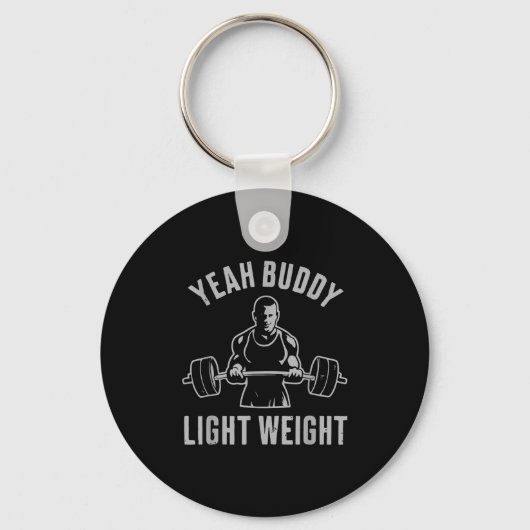 Yeah Buddy Light Weight Bodybuilding Gym Weightlif Schlüsselanhänger (Vorderseite)