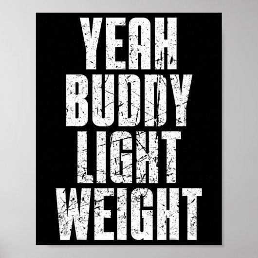 Yeah Buddy Light Weight Poster (Vorne)