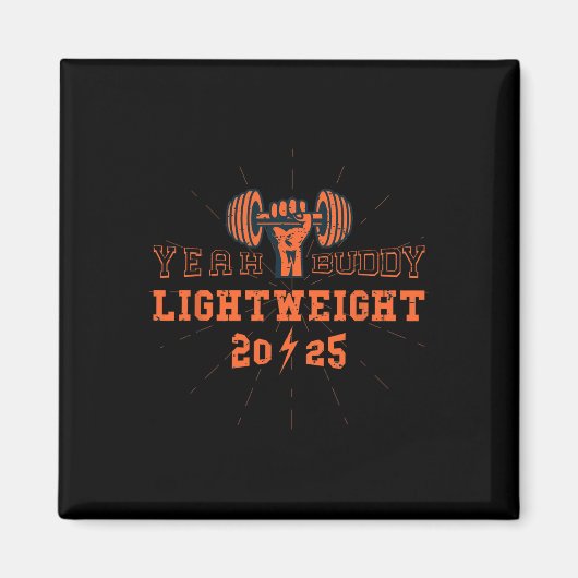 Yeah Buddy Lightweight 2025 Gym und Bodybuilding Magnet (Vorne)