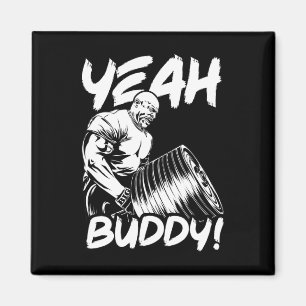 Yeah Buddy - Ronnie Coleman T-Bar Row - Gym Motiva Magnet