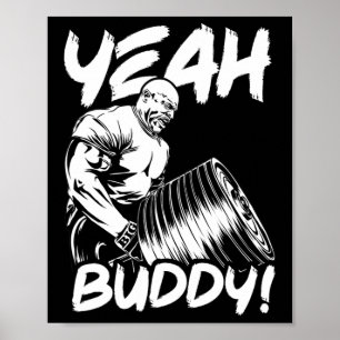 Yeah Buddy - Ronnie Coleman T-Bar Row - Gym Motiva Poster