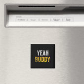 Yeah Buddy Shirt Funny Bodybuilding Sprichwort Spa Magnet (In Situ (Geschirrspüler))