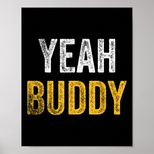 Yeah Buddy Shirt Funny Bodybuilding Sprichwort Spa Poster (Vorne)