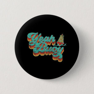 Yeah Buoy Vintag Retro 70er Summer Ocean Boating G Button