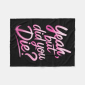 Yeah But Did You Die_ Gym Fitness Motivation  Fleecedecke (Vorderseite (Horizontal))