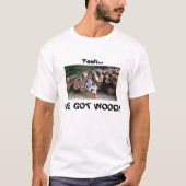 Yeah… got wir Holz! T-Shirt (Vorderseite)