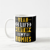 Yeah I Lift Up My Homies Gym Lifting Stter Workout Kaffeetasse (Links)