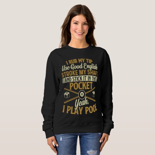 Yeah I Play Pool Billiard Pool Player Sweatshirt (Vorne ganz)