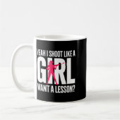 Yeah I Shoot Like A Girl Want A Lesson_ Funny Girl Kaffeetasse (Links)