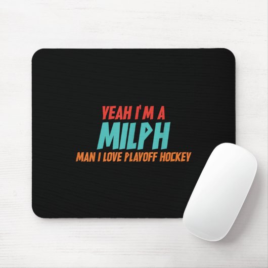 Yeah Im A Milph Man I Love Playoff Hockey Mousepad (Mit Mouse)
