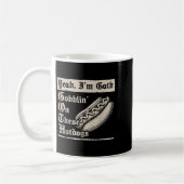 Yeah I'm Goth Gobblin' On These Hot Dogs  Kaffeetasse (Links)