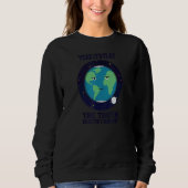 Yeah it's flat the truth hurts i know theory consp sweatshirt (Vorderseite)