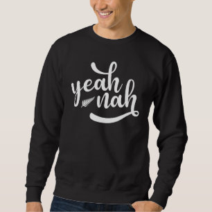 Yeah Nah Kiwi Slang Silver Fern Neuseeland Nz Exp Sweatshirt