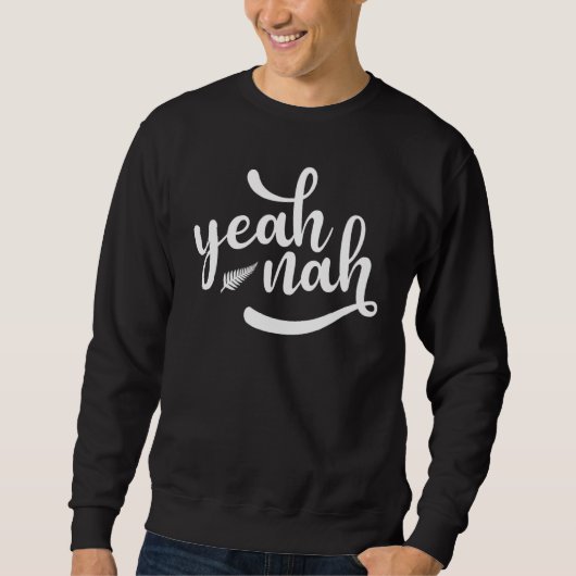 Yeah Nah Kiwi Slang Silver Fern Neuseeland Nz Exp Sweatshirt (Vorderseite)