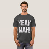 Yeah Nah T-Shirt (Vorne ganz)