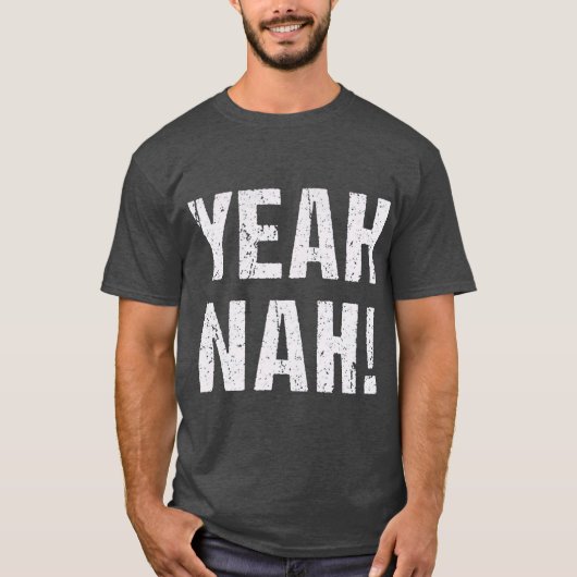 Yeah Nah T-Shirt (Vorderseite)