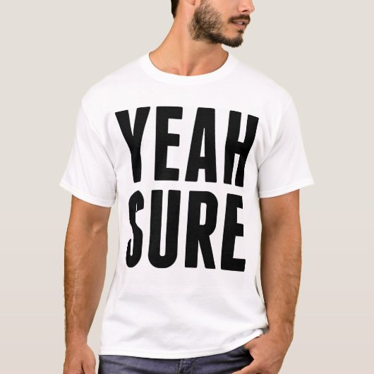 YEAH SICHERER T - SHIRT (Vorderseite)