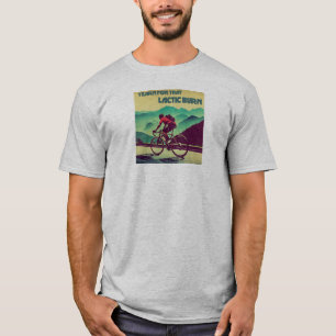 Yearn für dieses laktische Brennen Radfahren T-Shirt