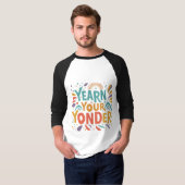 Yearn Your Yonder Design T - Shirt (Vorne ganz)