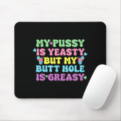 Yeasty Naughty Inappropriate Adult Humor Funny Cri Mousepad (Mit Mouse)
