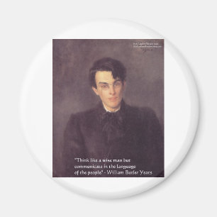 Yeats "Think Wise" Weisheit Zitat Geschenke & Kart Magnet