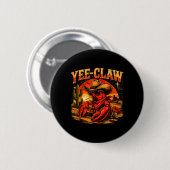 Yee Claw Lustiger Crawfish Cajun-Meeresfrüchte-Fes Button (Vorne & Hinten)