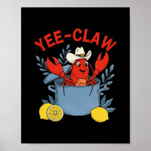 Yee-claw Western Cowboy Crawfish-Kochparty Meeresf Poster