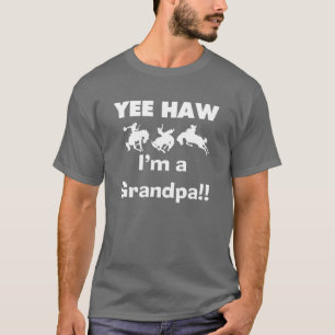 Yee Haw bin ich ein Großvater-T - Shirts und
