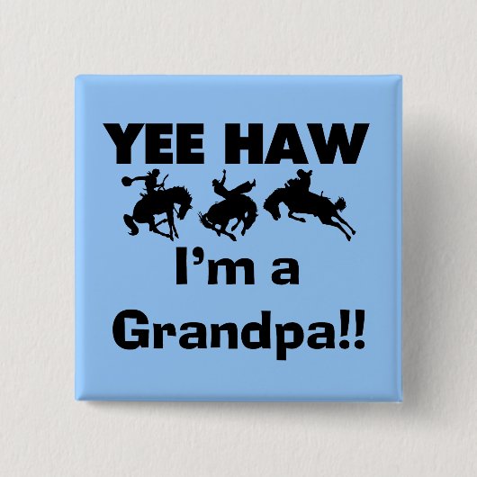 Yee Haw bin ich ein Großvater-T - Shirts und Button (Vorderseite)