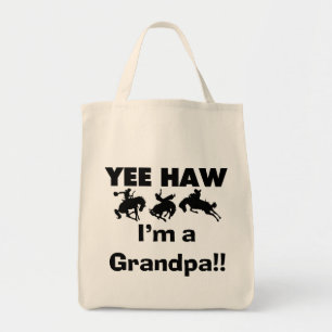 Yee Haw bin ich ein Großvater-T-Shirts und Geschen Tragetasche