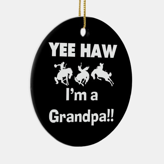 Yee Haw bin ich ein Großvater-T - Shirts und Keramikornament (Rechts)