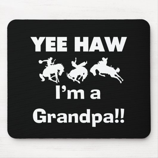 Yee Haw bin ich ein Großvater-T - Shirts und Mousepad (Vorne)