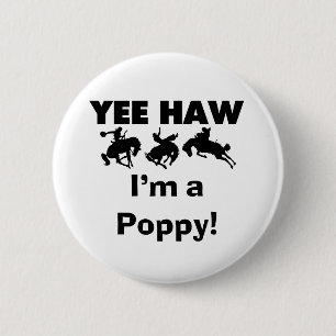Yee Haw I bin ein Mohnmensch-T - Shirt und Geschen Button