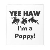 Yee Haw I bin ein Mohnmensch-T - Shirt und Geschen Notizblock (Vorderseite)