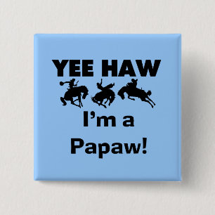 Yee Haw I bin ein Papaw-T - Shirt und Geschenke Button
