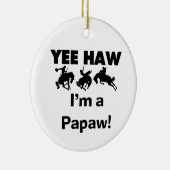 Yee Haw I bin ein Papaw-T - Shirt und Geschenke Keramik Ornament (Rechts)