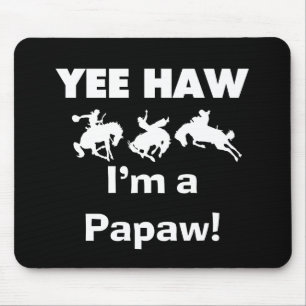 Yee Haw I bin ein Papaw-T - Shirt und Geschenke Mousepad