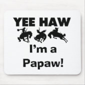 Yee Haw I bin ein Papaw-T - Shirt und Geschenke Mousepad (Vorne)