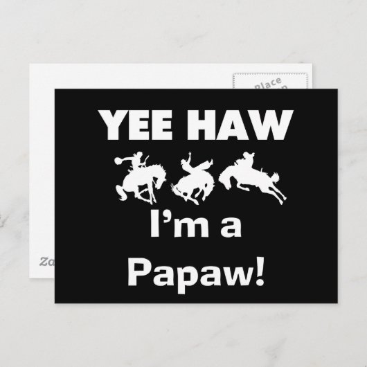 Yee Haw I bin ein Papaw-T - Shirt und Geschenke Postkarte (Vorne/Hinten)