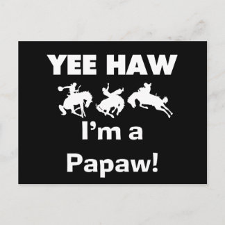 Yee Haw I bin ein Papaw-T - Shirt und Geschenke Postkarte