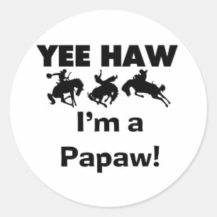 Yee Haw I bin ein Papaw-T - Shirt und Geschenke Runder Aufkleber