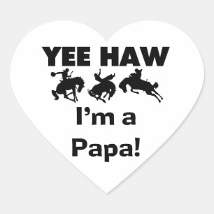 Yee Haw I bin Papa-T - Shirt und GIfts Herz-Aufkleber