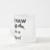 Yee Haw I bin Papa-T - Shirt und GIfts Mattglastasse (Vorderseite Links)