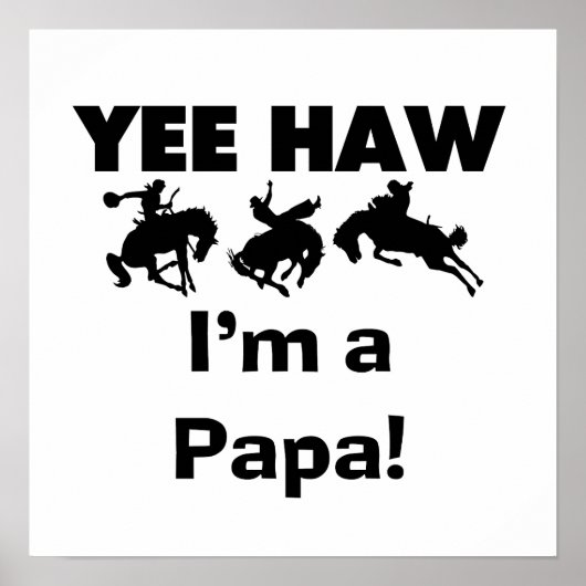 Yee Haw I bin Papa-T - Shirt und GIfts Poster (Vorne)