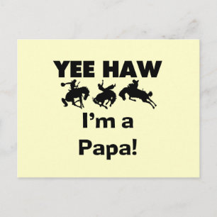 Yee Haw I bin Papa-T - Shirt und GIfts Postkarte