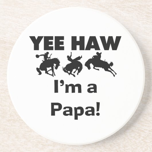 Yee Haw I bin Papa-T - Shirt und GIfts Sandstein Untersetzer (Vorne)