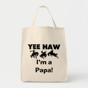 Yee Haw I bin Papa-T - Shirt und GIfts Tragetasche