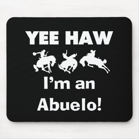 Yee Haw ich bin Abuelo-T - Shirt und Geschenke Mousepad (Vorne)