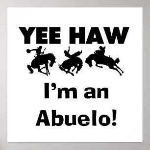 Yee Haw ich bin Abuelo-T - Shirt und Geschenke Poster